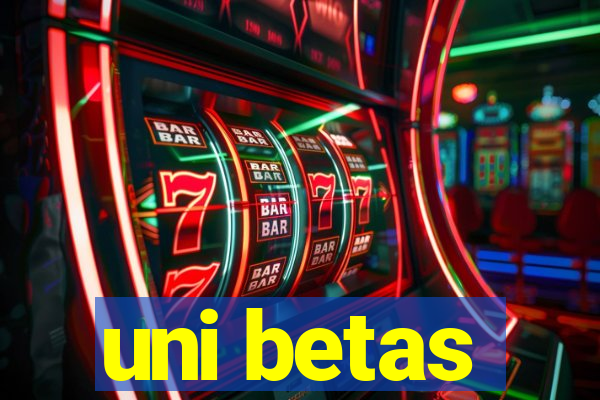 uni betas